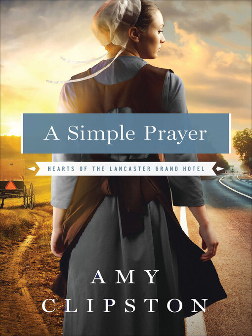 Title details for A Simple Prayer by Amy Clipston - Available